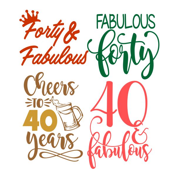 Forty Birthday Pack SVG Cuttable Design