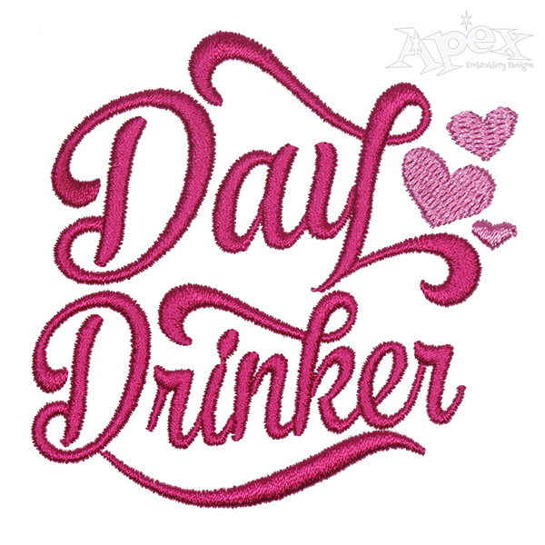 Day Drinker Embroidery Design