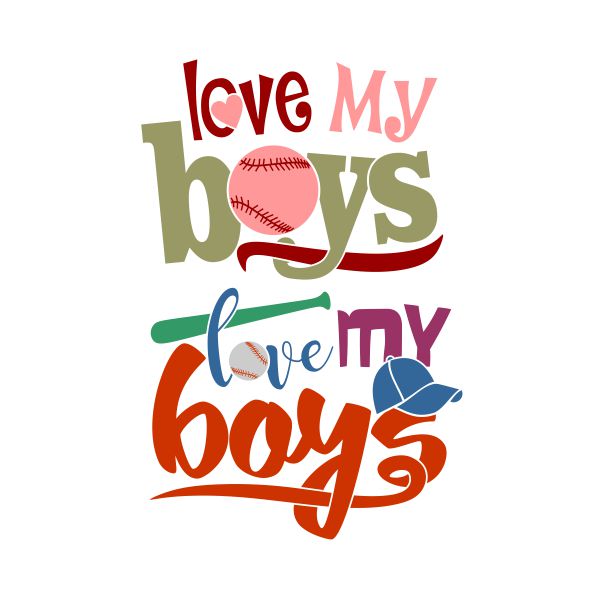 Love My Boys Baseball Softball SVG Cuttable Design