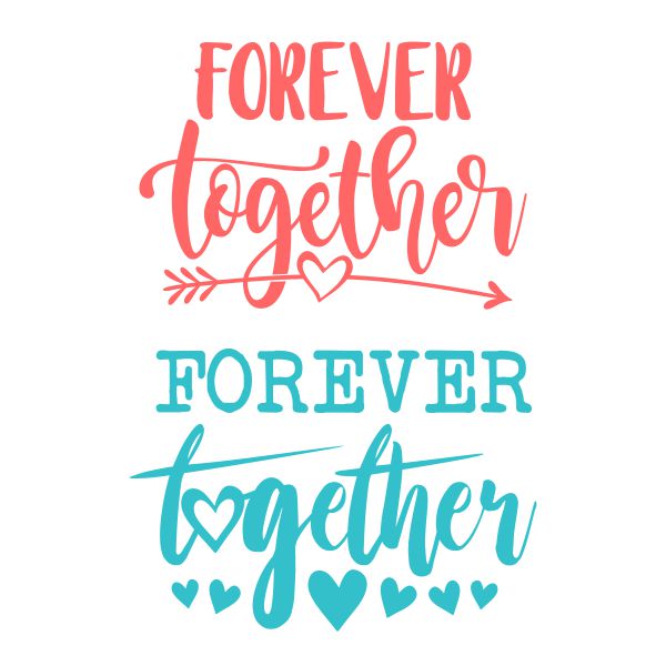 Forever Together SVG Cuttable Design