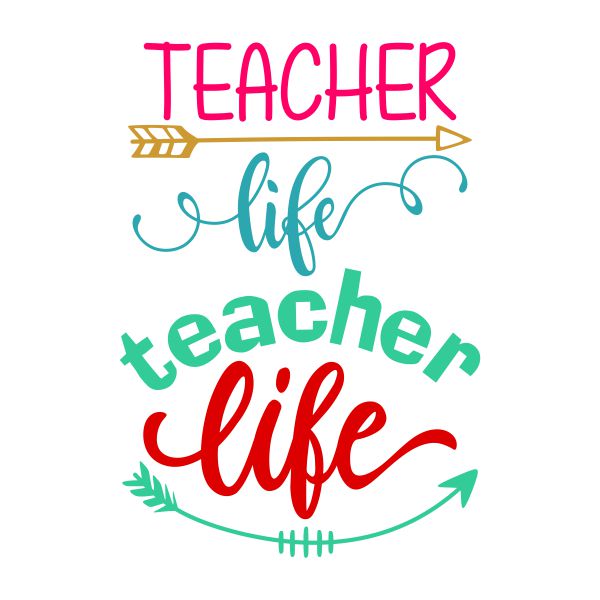 Teacher Life SVG Cuttable Design