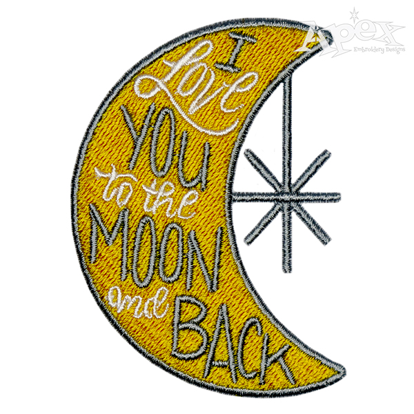 I Love You to the Moon and Back Embroidery Design
