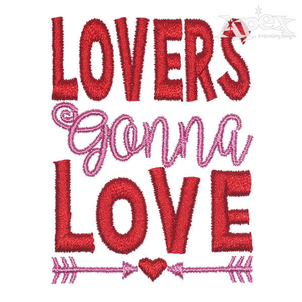 Lovers Gonna Love Embroidery Design