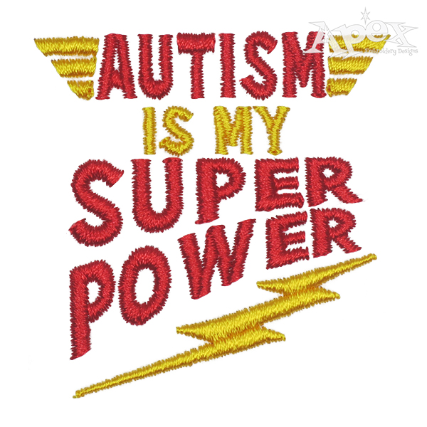 Autism is My Superpower Embroidery Design