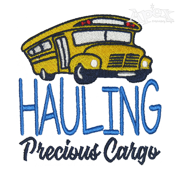 Hauling Precious Cargo School Bus Embroidery Design