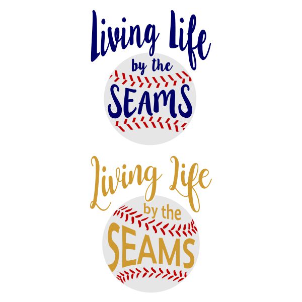 Living Life by the Seams SVG Cuttable Design