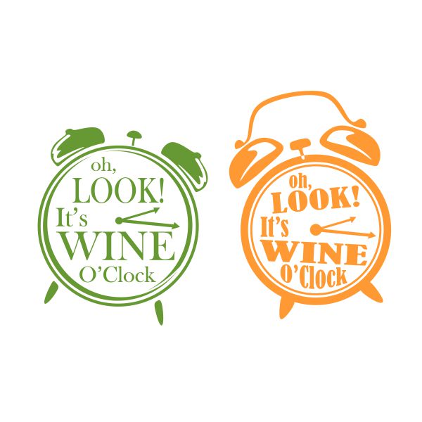 Oh, Look! It's Wine O'Clock SVG Cuttable Design