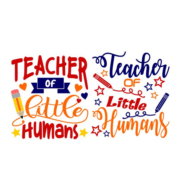 Teacher of Little Humans SVG Cuttable Design