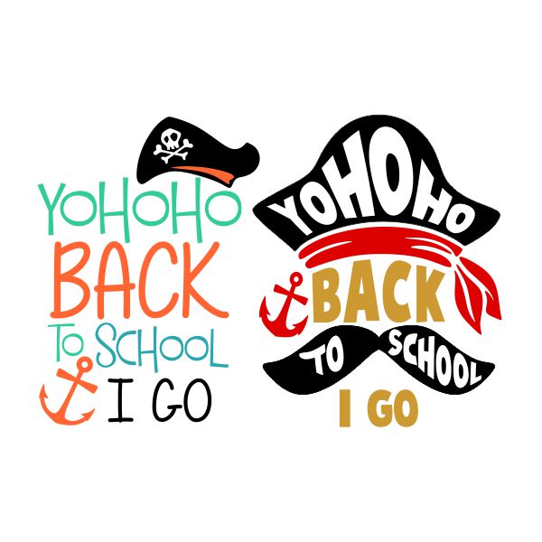 Yohoho Back to School I Go Pirate SVG Cuttable Design