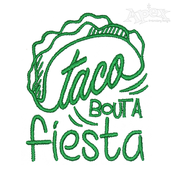 Taco Bout a Fiesta Embroidery Design