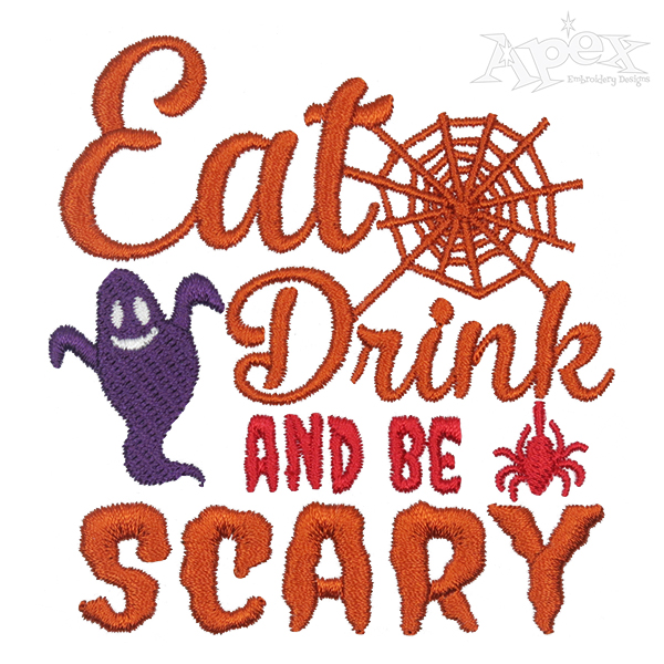 Eat Drink and Be Scary Embroidery Design