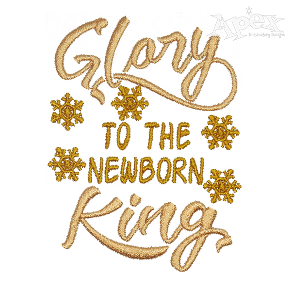 Glory to the Newborn King Embroidery Design