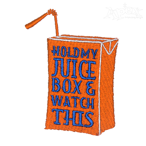 Hold My Juice Embroidery Design