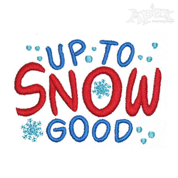 Up To Snow Good Embroidery Design