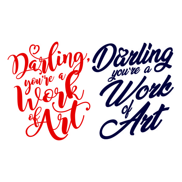 Darling You're a Work of Art SVG Cuttable Design