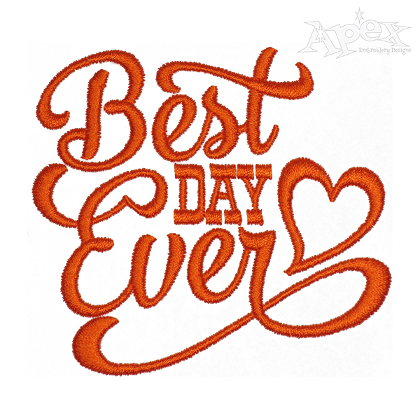 Best Day Ever Embroidery Design
