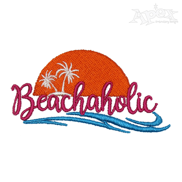 Beachaholic Embroidery Design
