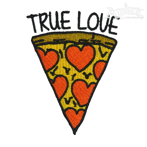 Pizza True Love Embroidery Design