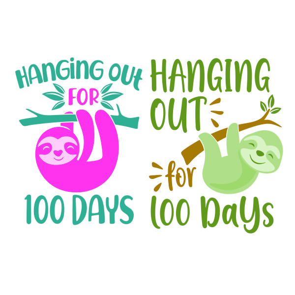 Hanging Out for 100 Days Sloth SVG Cuttable Design