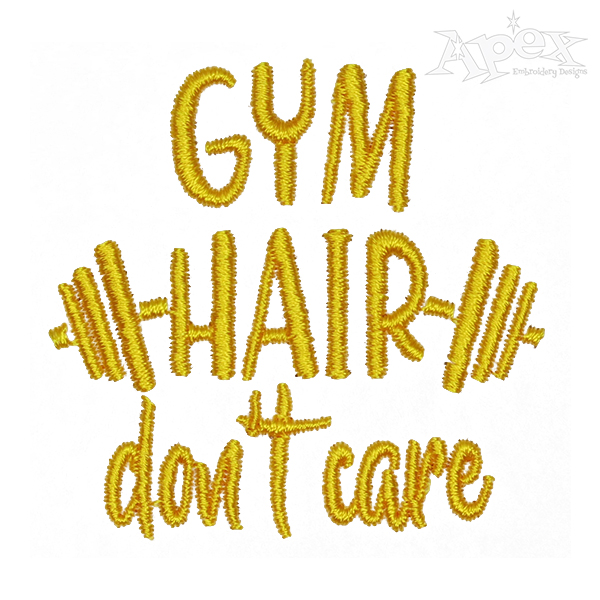 Gym Hair Don't Care Embroidery Design