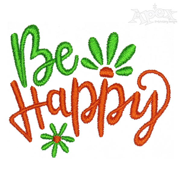 Be Happy Embroidery Design