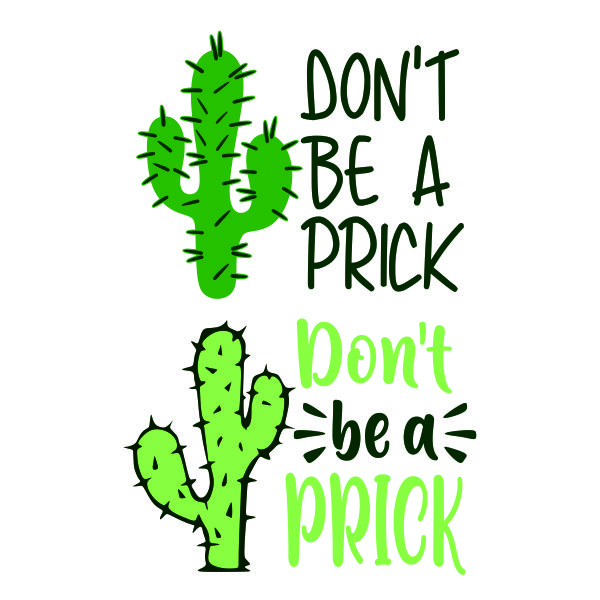 Don't Be a Prick Cactus SVG Cuttable Design