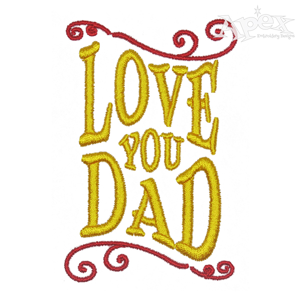 Love You Dad Embroidery Design