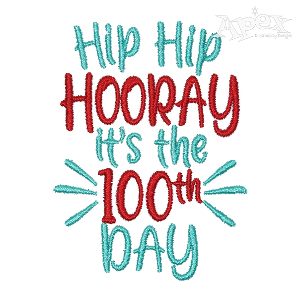 Hip Hip Hooray It's 100th Day Embroidery Design