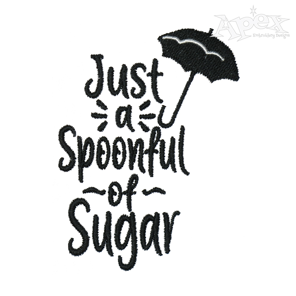 Just a Spoonful of Sugar Embroidery Design