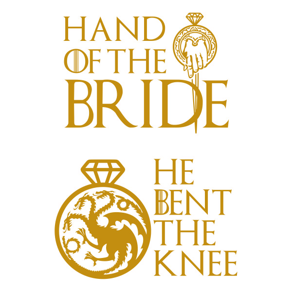 Hand of the Bride - He Bent the Knee - Wedding Game of Thrones SVG Cuttable Design