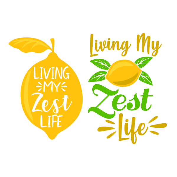 Living My Zest Life SVG Cuttable Design