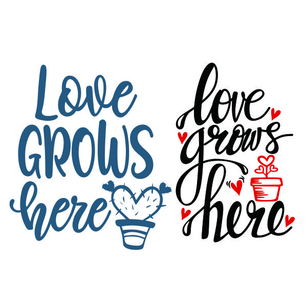 Love Grows Here Heart Cactus Cuttable Design