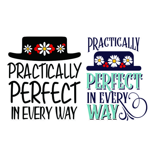 Practically Perfect in Every Way - Mary Poppins SVG Cuttable Design