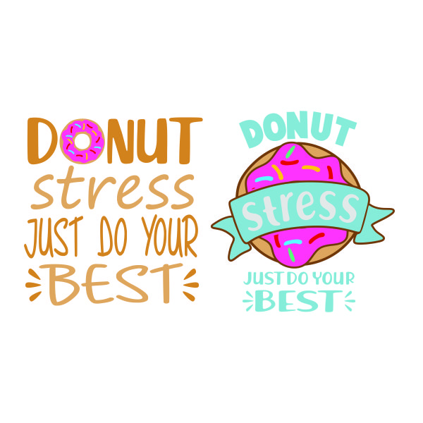 Donut Stress Just Do Your Best SVG Cuttable Design