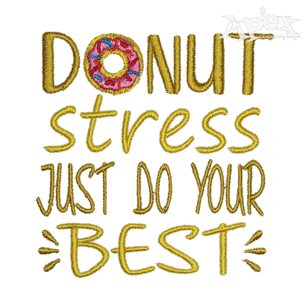 Donut Stress Just Do Your Best Embroidery Design