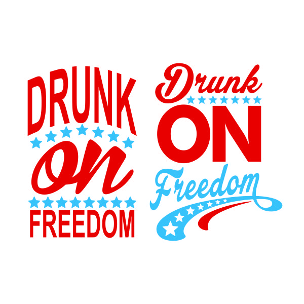 Drunk On Freedom SVG Cuttable Design