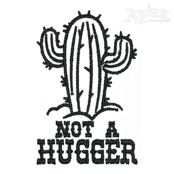 Not a Hugger Cactus Embroidery Design