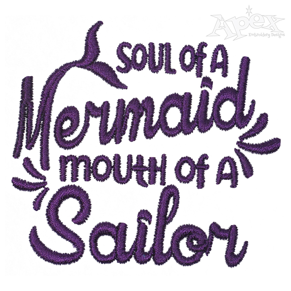Soul of a Mermaid Mouth of a Sailor Embroidery Design