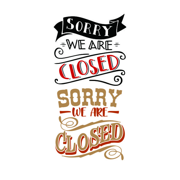 Sorry We Are Closed SVG Cuttable Design