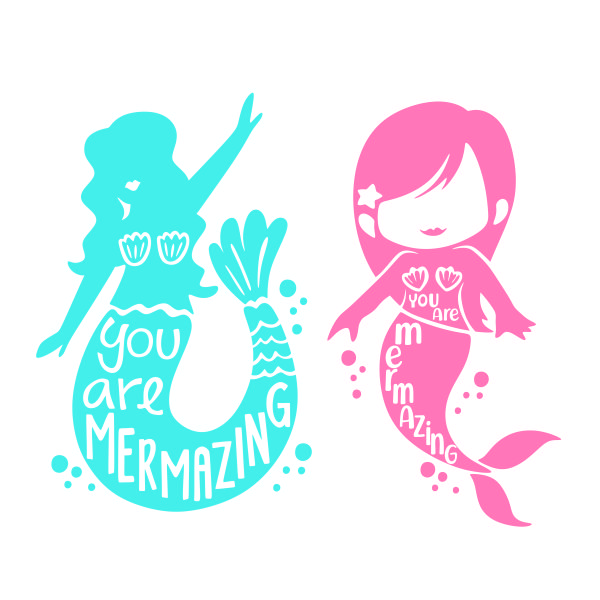 You Are Mermazing Mermaid SVG Cuttable Design