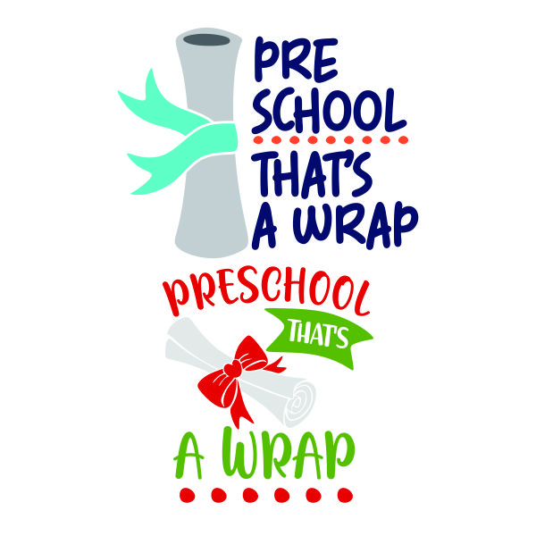PreSchool That's a Wrap SVG Cuttable Design