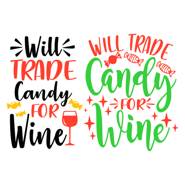 Will Trade Candy for Wine SVG Cuttable Design