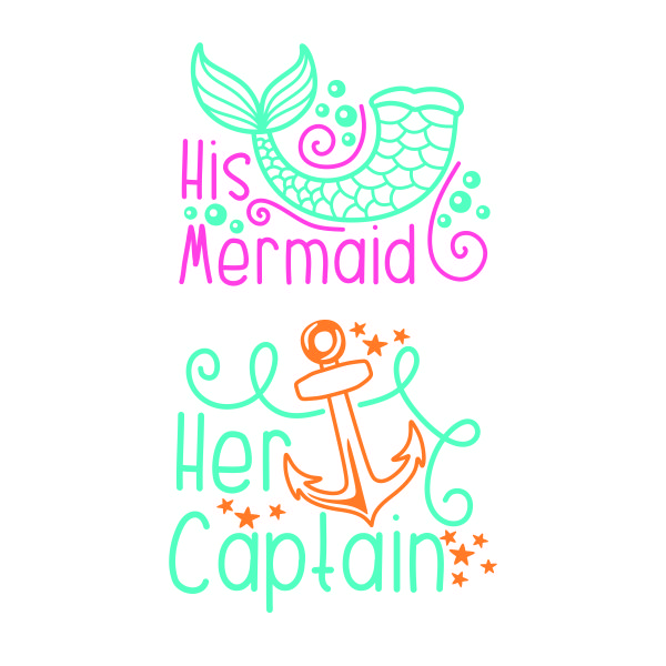 His Mermaid Her Captain SVG Cuttable Design