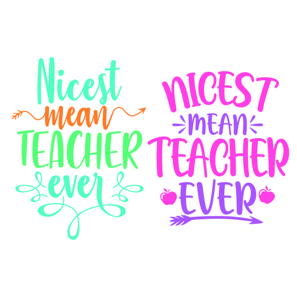 Nicest Mean Teacher Ever SVG Cuttable Design