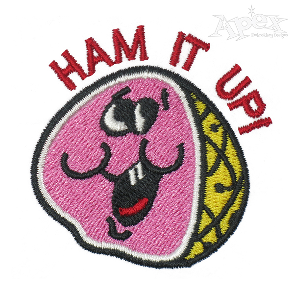 Ham It Up! Embroidery Design