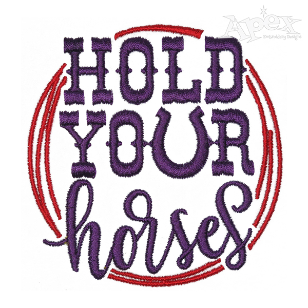Hold Your Horses Embroidery Design