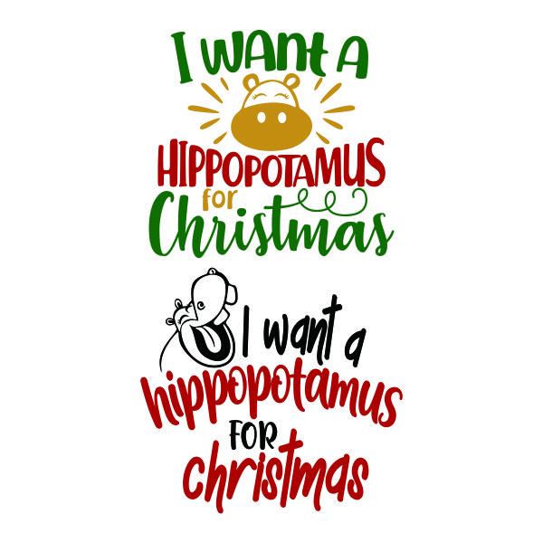 Download I Want A Hippopotamus For Christmas Cuttable Design Apex Embroidery Designs Monogram Fonts Alphabets