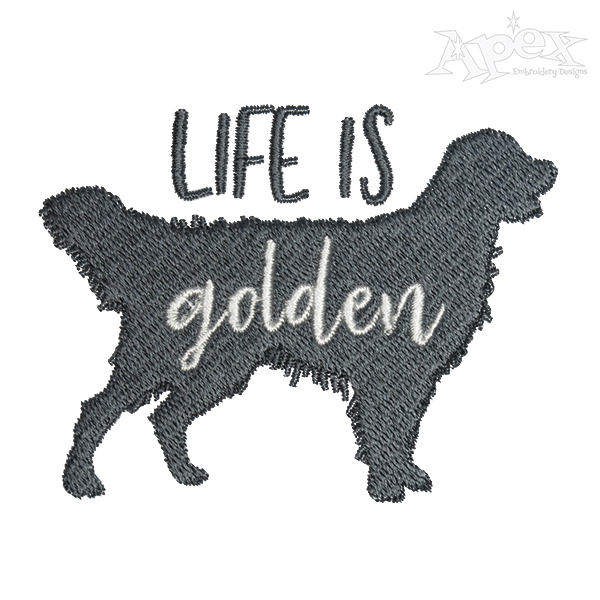 Life is Golden Embroidery Design