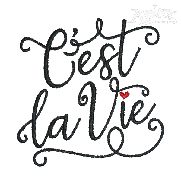C'est la Vie Embroidery Design