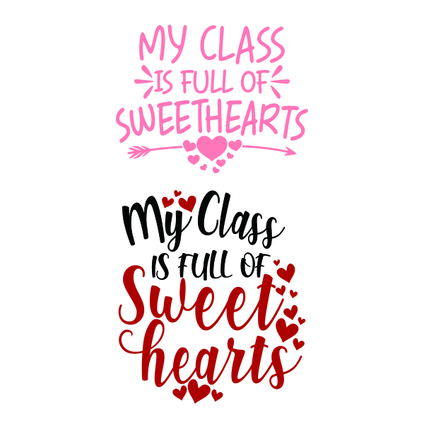 My Class is Full of Sweet Hearts SVG Cuttable Design